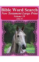 Bible Word Search New Testament Large Print Volume 19: John #1