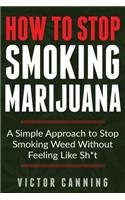 How To Stop Smoking Marijuana
