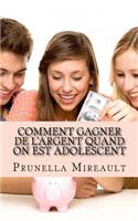 Comment gagner de l'argent quand on est adolescent