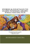 Stories & Folktales to Learn Tunisian Arabic while Having Fun: The Wound Can Heal O Jabra iljorh yabra ya Jabra Jabra et Le Lion(1 Tunisian Stories & Folktales to Learn Tunisian Arabic and Expand Your Vocabulary While Having Fun)