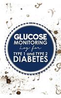 Glucose Monitoring Log for Type 1 and Type 2 Diabetes: Blood Glucose Diary, Blood Sugar Notebook, Diabetic Glucose Log Sheet, Music Lover Cover(4 Glucose Monitoring Log for Type 1 and Type 2 Diabetes)