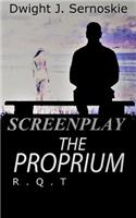 The Proprium - R.Q. T Screenplay