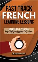 Fast Track French Learning Lessons - Beginner's Phrases