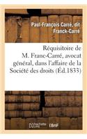 Réquisitoire de M. Franc-Carré, Avocat Général, Dans l'Affaire de la Société Des Droits
