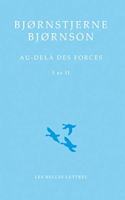 Au-Dela Des Forces I Et II