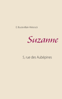 Suzanne: 5, rue des Aubépines