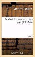 Droit de la Nature Et Des Gens. Tome 2