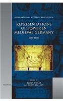Representations of Power in Medieval Germany 800-1500