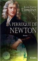 La perruque de Newton: (Romans Historiques)