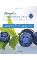 Bleuets, sirop d'érable & Cie
