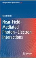 Near-Field-Mediated Photon-Electron Interactions