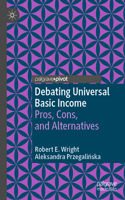 Debating Universal Basic Income: Pros, Cons, and Alternatives