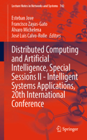 Distributed Computing and Artificial Intelligence, Special Sessions II - Intelligent Systems Applications, 20th International Conference