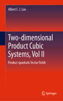 Two-Dimensional Product-Cubic Systems, Vol.II: Product-Quadratic Vector Fields