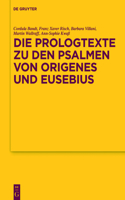 Prologtexte Zu Den Psalmen Von Origenes Und Eusebius