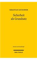 Sicherheit als Grundsatz: Eine grundrechtsdogmatische Rekonstruktion im Unionsrecht am Beispiel der Cybersicherheit(10 Internet und Gesellschaft)