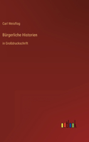 Bürgerliche Historien