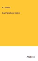 Creat Pantaloons System