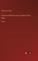 Histoire et Memoires par Le General cth de Segur