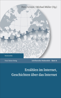 Erzahlen Im Internet, Geschichten Uber Das Internet