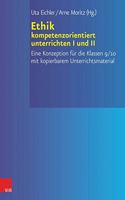 Ethik Kompetenzorientiert Unterrichten I+ii Paket