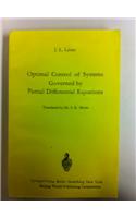 Optimal Control of Systems Governed by Partial Differential Equations