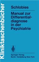 Manual zur Differentialdiagnose in der Psychiatrie: (Kliniktaschenbücher)