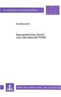 Atomwaffenfreie Zonen und internationale Politik