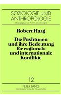 Pashtunen Und Ihre Bedeutung Fuer Regionale Und Internationale Konflikte