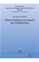 Nation-Building als Aspekt des Voelkerrechts