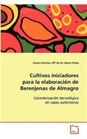 Cultivos iniciadores para la elaboración de Berenjenas de Almagro
