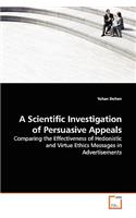 Scientific Investigation of Persuasive Appeals - Comparing the Effectiveness of Hedonistic and Virtue Ethics Messages in Advertisements