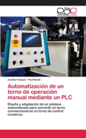 Automatización de un torno de operación manual mediante un PLC