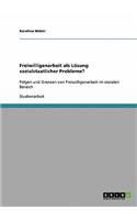 Freiwilligenarbeit als Lösung sozialstaatlicher Probleme?