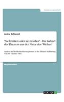 "Sie kreißen oder sie morden" - Die Geburt des Theaters aus der Natur des 'Weibes': Analyse der Weiblichkeitskonzeptionen in der "Elektra"-Aufführung vom 30. Oktober 1903(German)