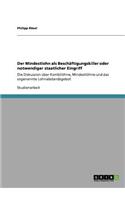 Der Mindestlohn als Beschäftigungskiller oder notwendiger staatlicher Eingriff: Die Diskussion über Kombilöhne, Mindestlöhne und das sogenannte Lohnabstandsgebot(German)