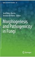 Morphogenesis and Pathogenicity in Fungi