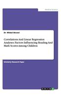 Correlations and Linear Regression Analyses: Factors Influencing Reading and Math Scores Among Children(English)