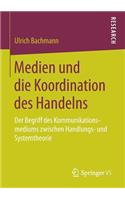 Medien und die Koordination des Handelns