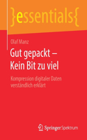 Gut Gepackt - Kein Bit Zu Viel
