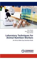 Laboratory Techniques for Animal Nutrition Workers