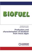 Production and characterisation of biodiesel from micro algae