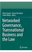 Networked Governance, Transnational Business and the Law