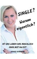 Single? Warum eigentlich?