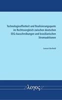Technologieoffenheit Und Realisierungsquote Im Rechtsvergleich Zwischen Deutschen Eeg-Ausschreibungen Und Brasilianischen Stromauktionen