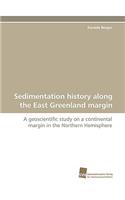Sedimentation History Along the East Greenland Margin