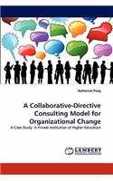 A Collaborative-Directive Consulting Model for Organizational Change