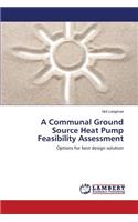 Communal Ground Source Heat Pump Feasibility Assessment