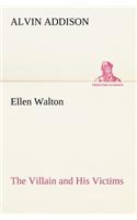 Ellen Walton The Villain and His Victims