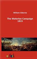 The Waterloo Campaign 1815